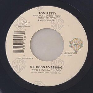 Tom Petty – It's Good To Be King / Cabin Down Below 45 RPM 7" Vinyl 1994 WB
